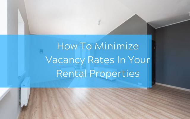 How to Reduce Vacancy Rates in Costa Mesa Rentals
