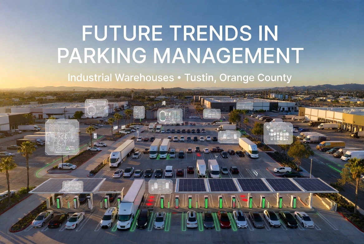 Future Trends in Parking Management in Industrial Warehouses in Tustin, Orange County