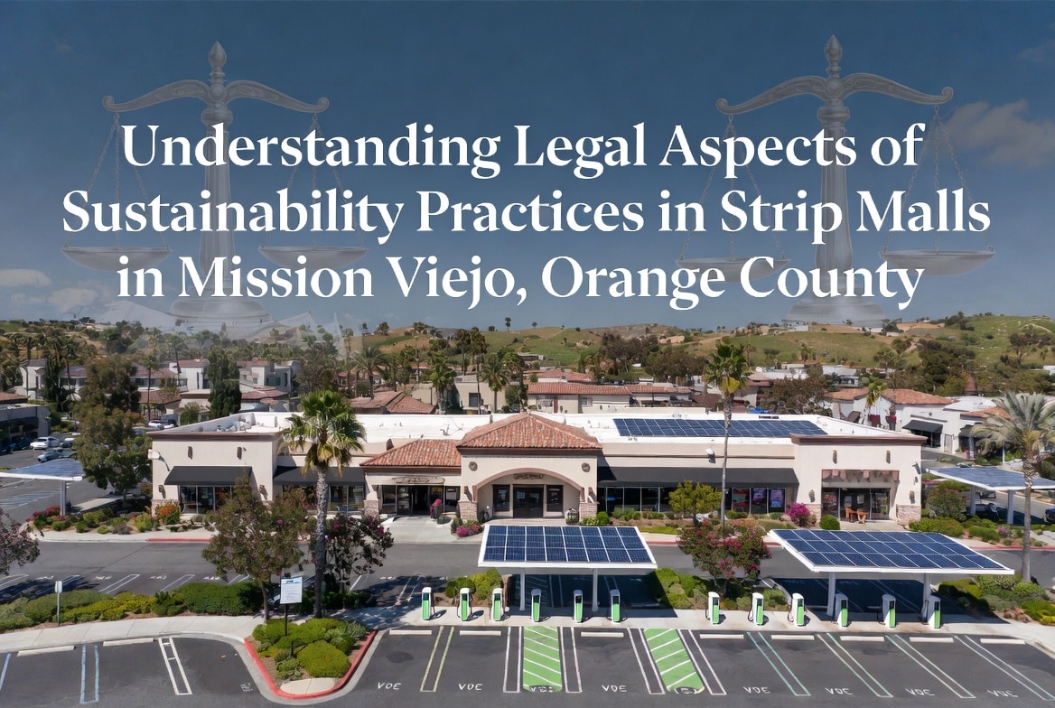 Understanding Legal Aspects of Sustainability Practices in Strip Malls in Mission Viejo, Orange County